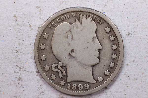 1899 Barber Silver Quarter., Very Good., Circulated Coin., Store #1374