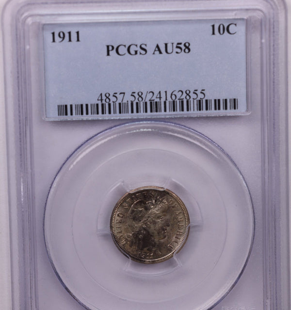 1911 10 Cent., Barber Silver Dime., PCGS Certified AU-58., Store #1719