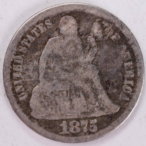 1875 Seated Liberty Silver Dime, Net Good Circulated Coin, Store #d875.06