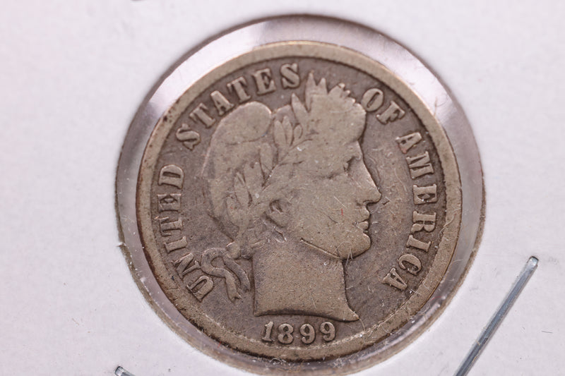 1899 Barber Silver Dime., V.G., Store Sale