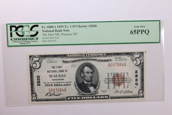 1929 $5., National Currency., Wausau, WI., PCGS Currency CU-65., PPQ., Store #GSC015