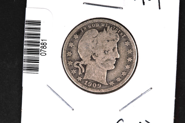 1909 Barber Quarter.  Affordable Collectible Coin.  Store # 07881