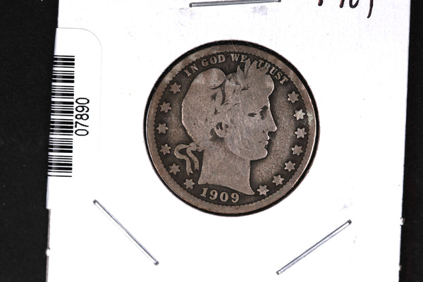 1909 Barber Quarter.  Affordable Collectible Coin.  Store # 07890