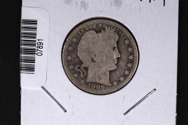 1909 Barber Quarter.  Affordable Collectible Coin.  Store # 07891