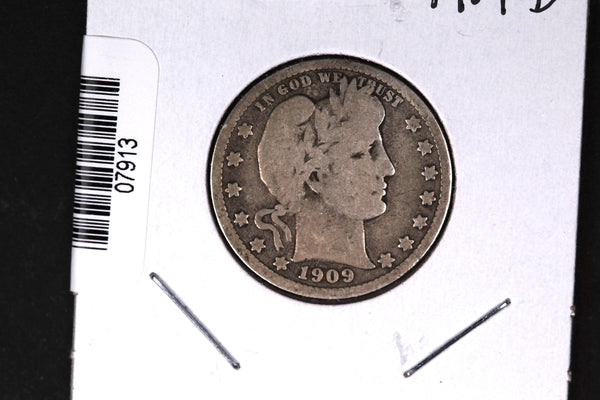 1909-D Barber Quarter.  Affordable Collectible Coin.  Store # 07913